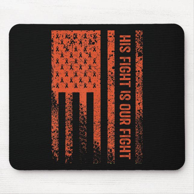 His Fight Is Our Fight Leukemia Awareness 8 Mouse Pad (Front)