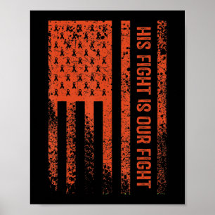 His Fight Is Our Fight Leukemia Awareness 8 Poster
