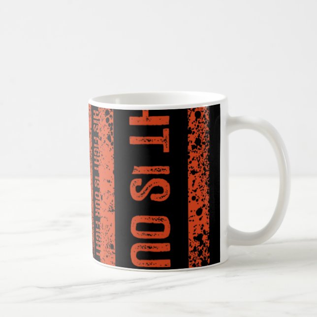 His Fight Is Our Fight Leukemia Awareness  Coffee Mug (Right)