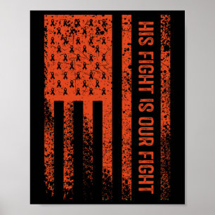 His Fight Is Our Fight Leukemia Awareness Poster