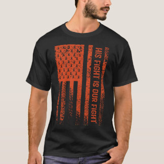 His Fight Is Our Fight Leukemia Awareness  T-Shirt