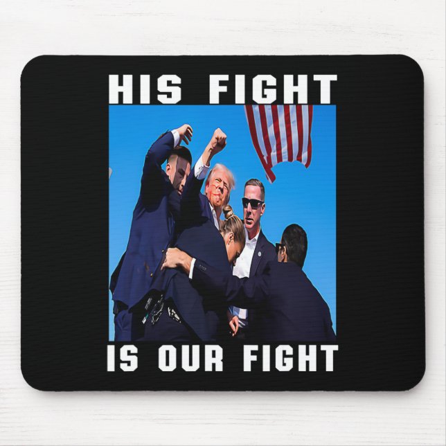 His Fight Is Our Fight  Mouse Pad (Front)
