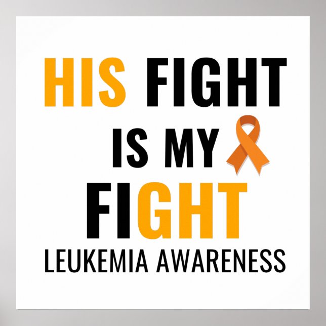 HIS FIGHT LEUKEMIA AWARENESS POSTER (Front)
