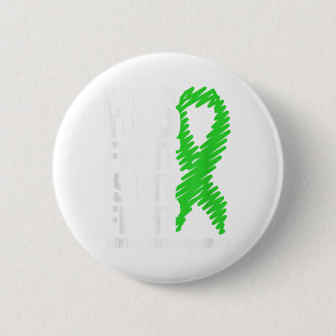 His Fight My Fight Green Ribbon Mental Health Awar Button
