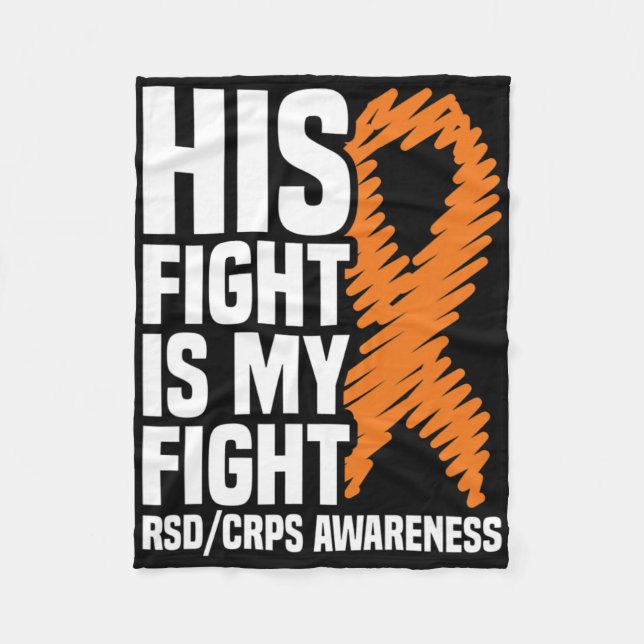 His Fight My Fight Orange Ribbon Rsdcrps Awareness Fleece Blanket (Front)