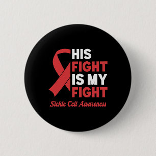 His Fight My Fight Sickle Cell Awareness  Button