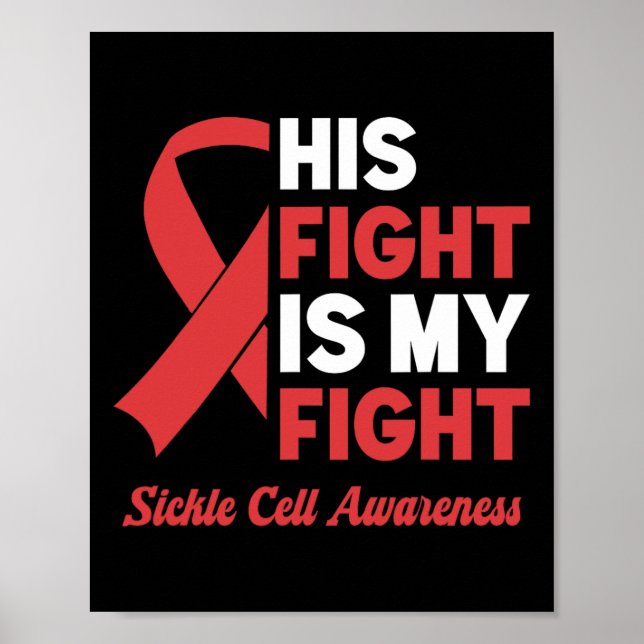 His Fight My Fight Sickle Cell Awareness  Poster (Front)