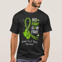 His Fight My Fight Spinal Cord Injury Awareness Gr T-Shirt