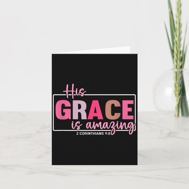 His Grace Is Amazing - 2 Corinthians 9_8  Card (Front)