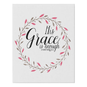 His Grace is Enough: 2 Cor 12:9 Faux Canvas Print
