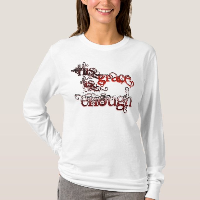 His grace is enough #2 T-Shirt (Front)