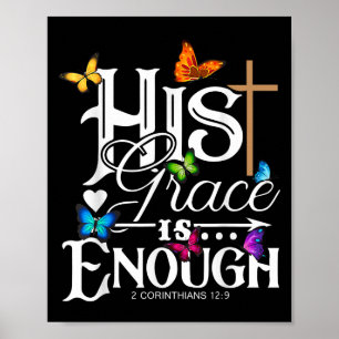 His Grace Is Enough - Butterfly Art - Religious  Poster