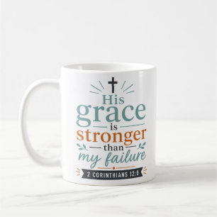 His Grace Is Stronger Than My Failure Bible Quote Coffee Mug