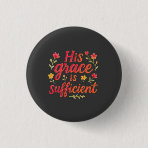 His Grace is Sufficient Button