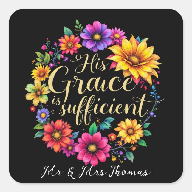 His Grace Is Sufficient Inspiring Bible Verse  Square Sticker (Front)