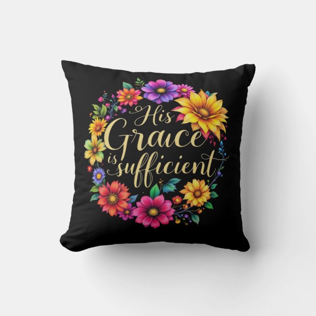 His Grace Is Sufficient Inspiring Bible Verse  Throw Pillow (Front)