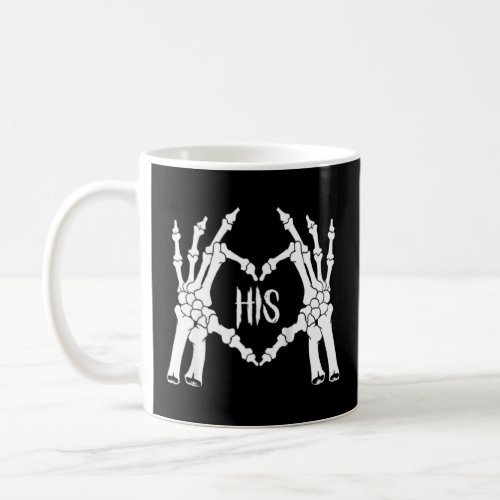 His Heart Skeleton Hand Clothes Women Funny Hallow Coffee Mug
