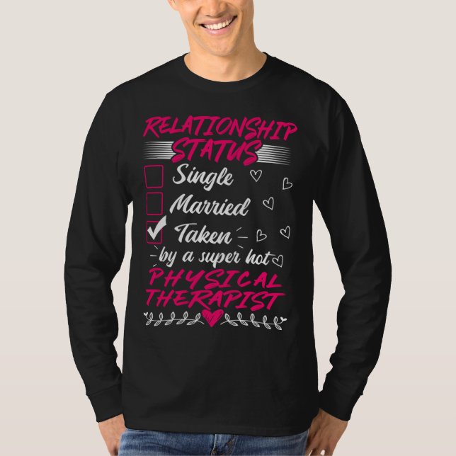 His Her Physical Therapist Relationship Status T-Shirt (Front)
