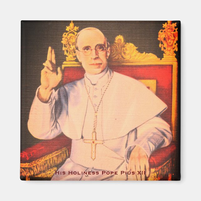His Holiness Pope Pius XII - Catholic Church Magnet (Front)