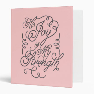 His Joy is My Strength 3-Ring Binder