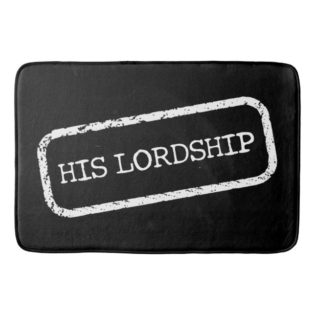 "HIS LORDSHIP" BATHROOM MAT (Front)