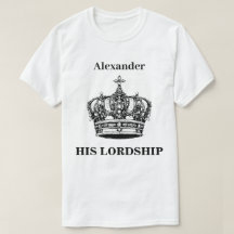 His Lordship Crown Funny Humor Personalized