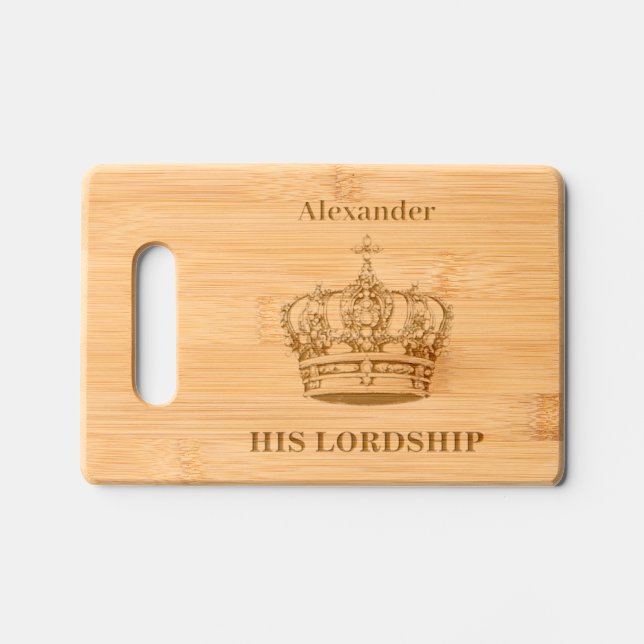 His Lordship Crown Funny Humor Personalized Wooden Engraved Cutting Board (Front)