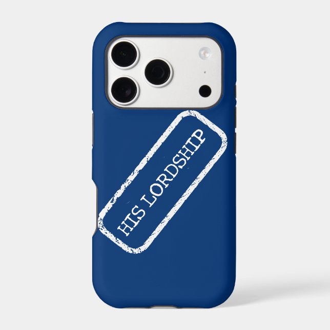 "HIS LORDSHIP" IPHONE CASE (Back)