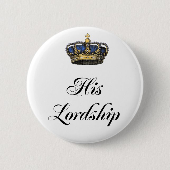 His Lordship Pinback Button (Front)