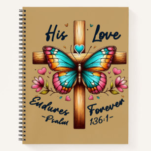 His Love Endures Forever Butterfly Cross Notebook