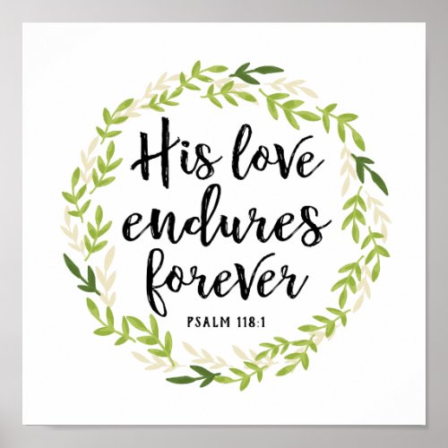 His Love Endures Forever Print