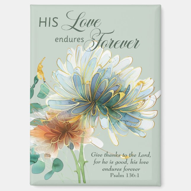 His Love Endures Forever Psalm 136 Scripture Green Magnet (Front)