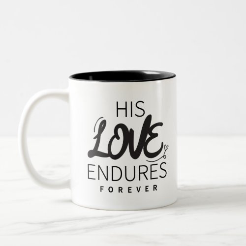His Love Gospel Graphics Jesus Art Gods Oath Scri Two_Tone Coffee Mug