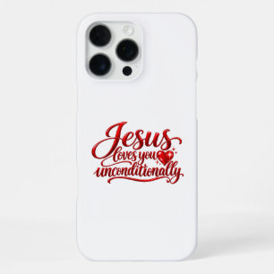 His love is Unconditional iPhone 16 Pro Max Case