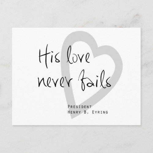his love never fails henry b eyring lds quote postcard