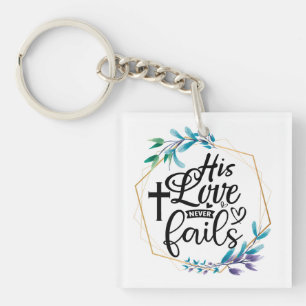 His Love Never Fails  Keychain