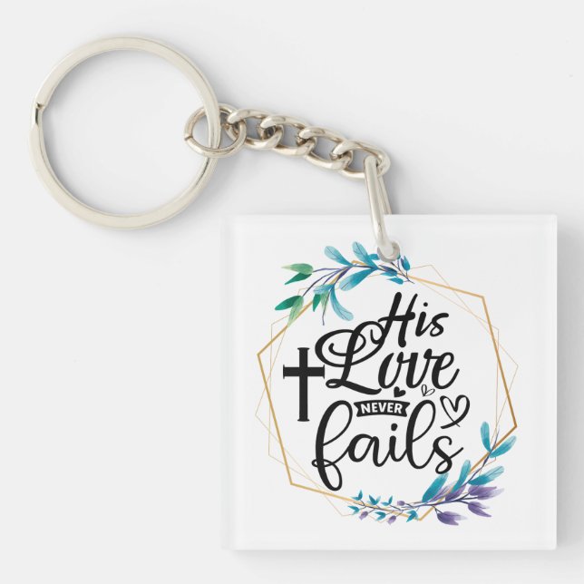 His Love Never Fails  Keychain (Front)