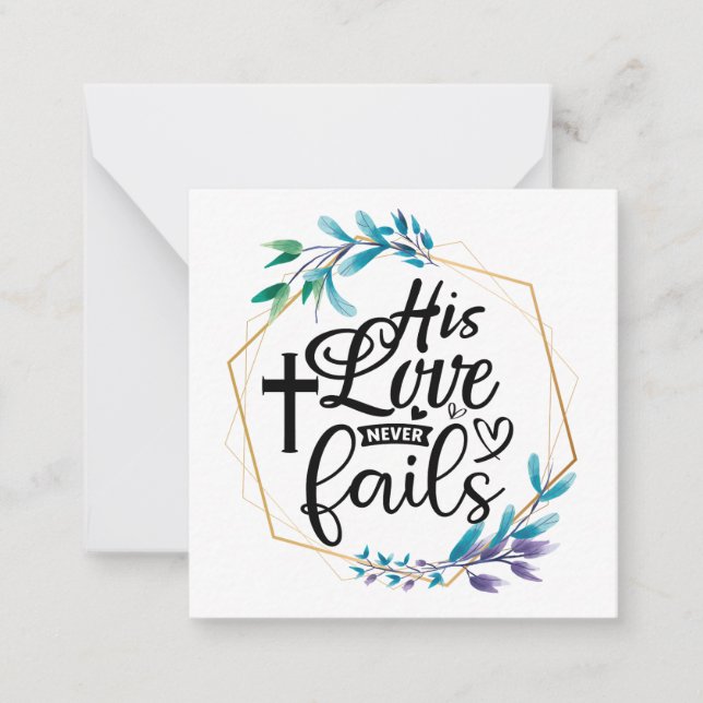 His Love Never Fails  Note Card (Front)