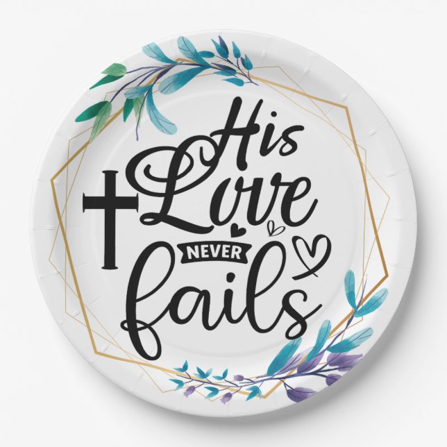 His Love Never Fails Paper Plates (Front)