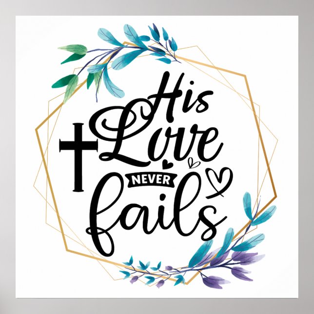 His Love Never Fails Poster (Front)
