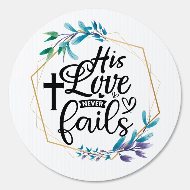 His Love Never Fails  Sign (Front)