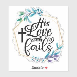 Your Love Never Fails Sticker