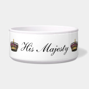 His Majesty Funny King Prince Royal Pet Humor Bowl