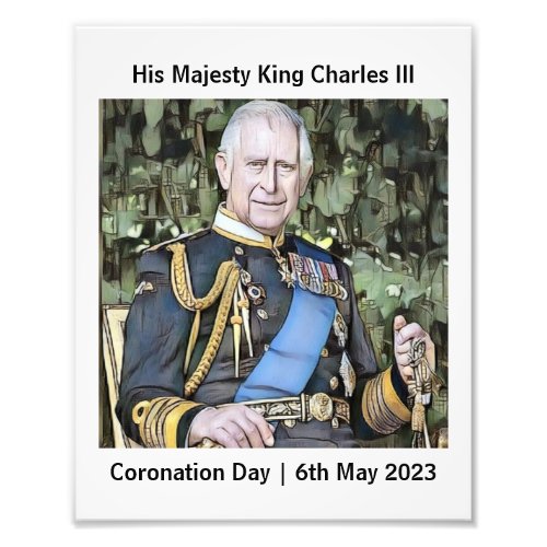 His Majesty King Charles III Coronation Photo Print