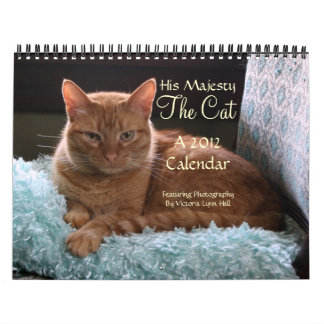 His Majesty The Cat 2012 Calendar