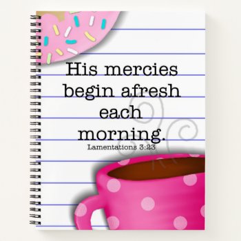 "his Mercies" 8.5"x11" Inspirational Journal by JustBeeNMeBoutique at Zazzle