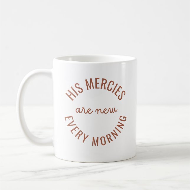 His Mercies Are New Bible Verse Christian Mug (Left)