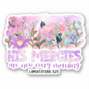 His Mercies Are New Christian Bible Spring Flowers Sticker