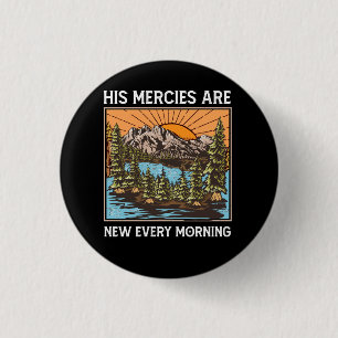 His Mercies Are New Every Morning Bible Verse Chri Button