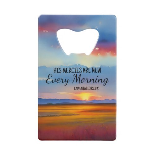 His Mercies Are New Every Morning Bottle Opener